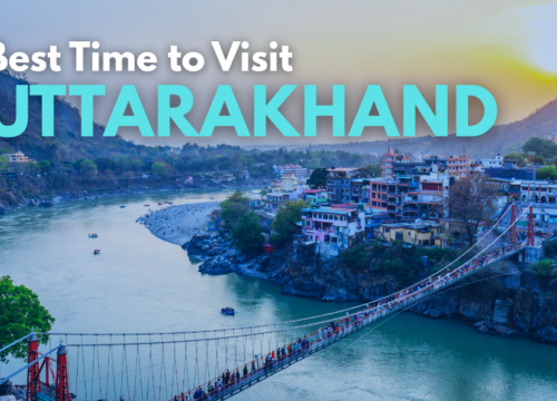 Best Time to Visit Uttarakhand
